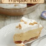 a pinterest image for peanut butter mousse pie with text overlay.