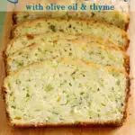 Lemon Zucchini Bread With Olive Oil & Thyme - Baking Sense®