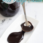 an image for hot fudge sauce recipe with text overlay.